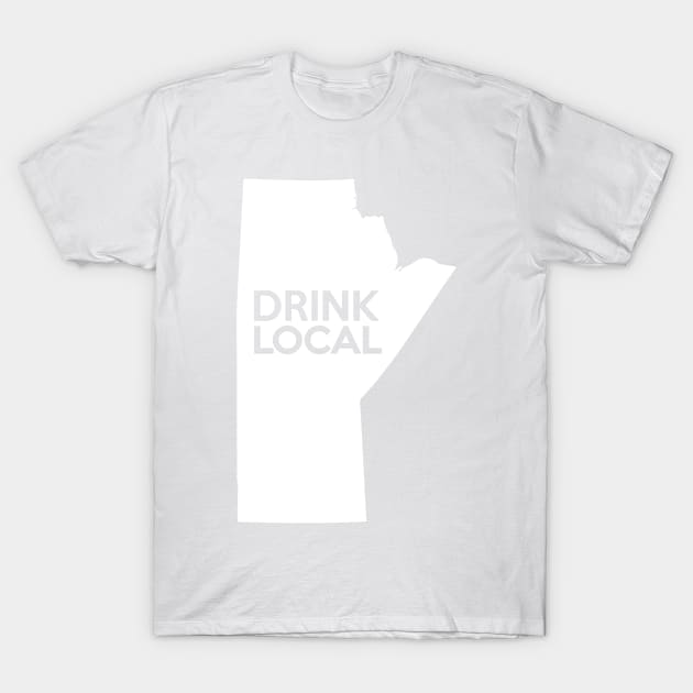 Manitoba Drink Local MB T-Shirt by mindofstate